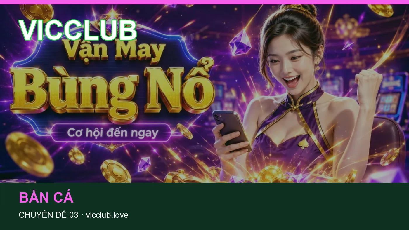 Đối chiếu nguồn và thời điểm cập nhật trong Nổ hũ của VICCLUB