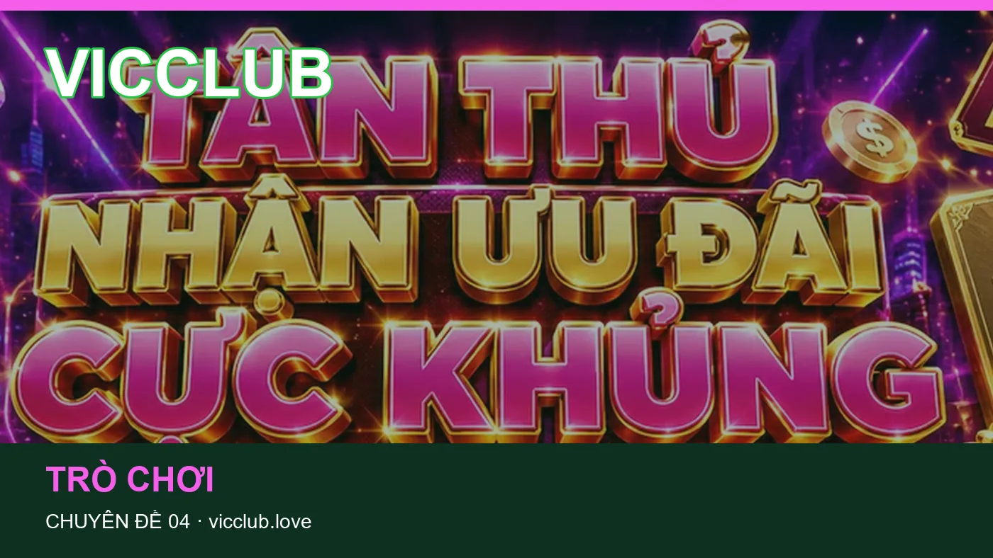 Hỏi đáp về Bắn cá: quy trình tự kiểm tra trên VICCLUB