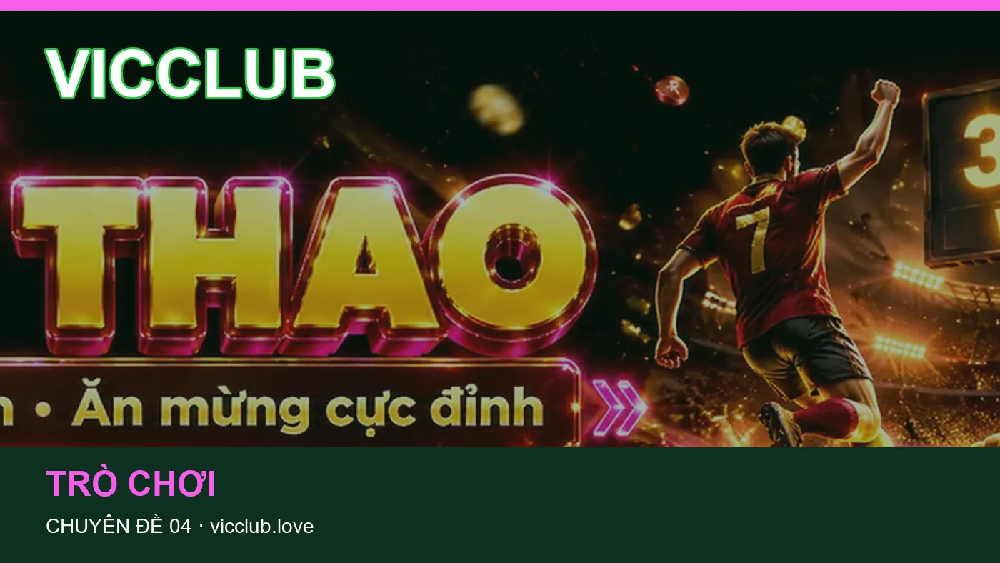 Đối chiếu nguồn và thời điểm cập nhật trong Trò chơi của VICCLUB
