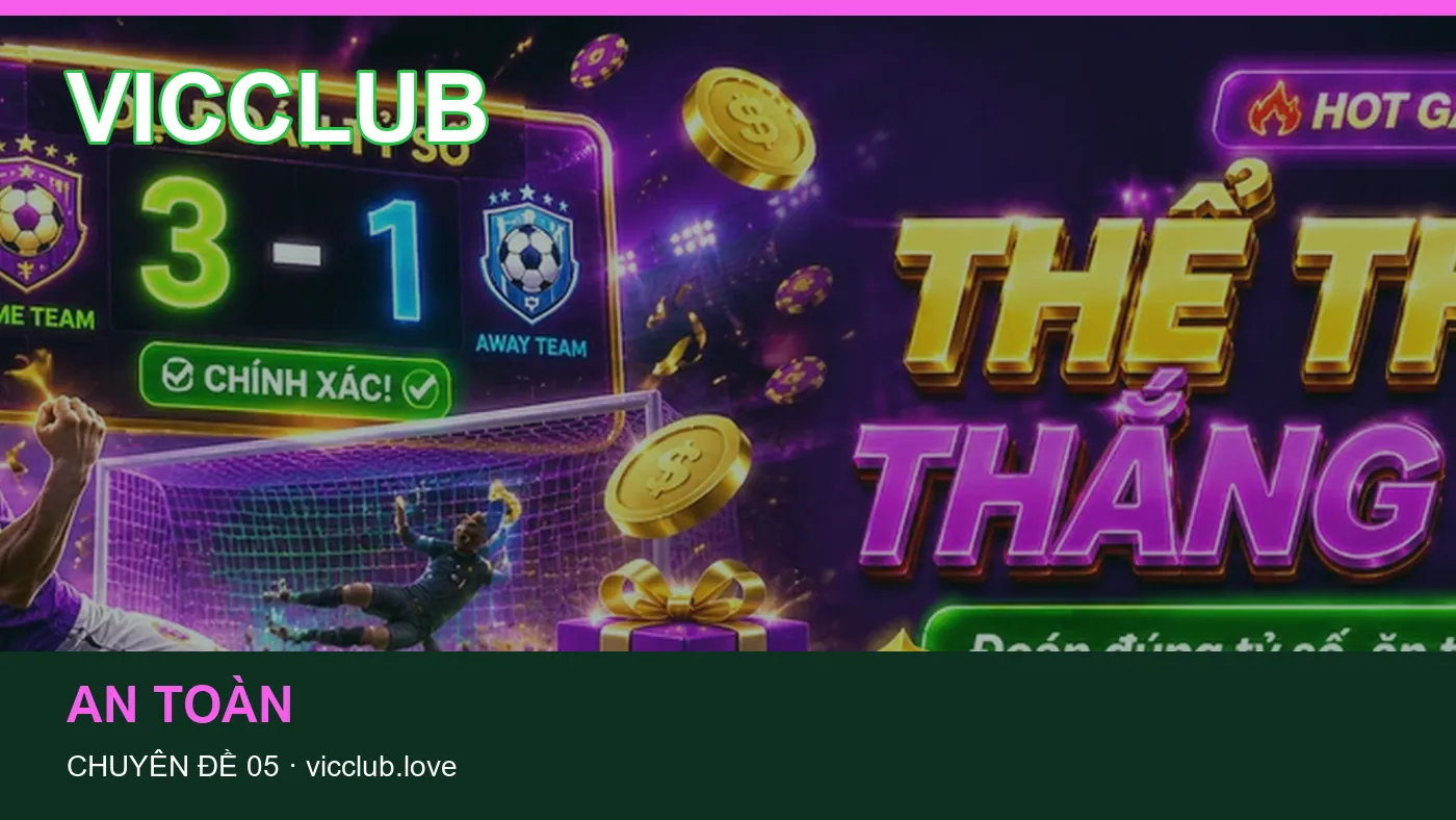 Trải nghiệm Trò chơi trên điện thoại cùng cẩm nang VICCLUB